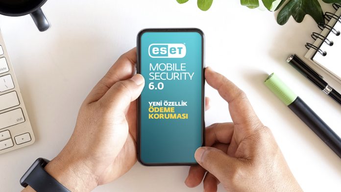 Güvenli Mobil Bankacılığa Odaklanan ESET Mobile Security 6.0 Çıktı